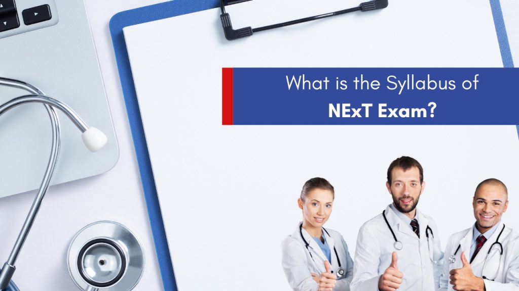 What is the Syllabus of NExT Exam? What Is The Syllabus Of NExT Exam