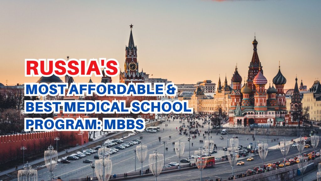 Russia’s Most Affordable & Best Medical School Program: MBBS